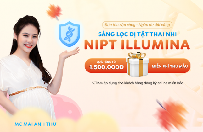 NIPT Illumina tặng quà tới 1.500.000Đ, miễn phí thu mẫu tại nhà