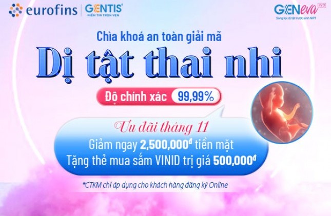 Giải Mã Di Truyền Bào Thai - Cơ Hội Ưu Đãi Lớn Tháng 11