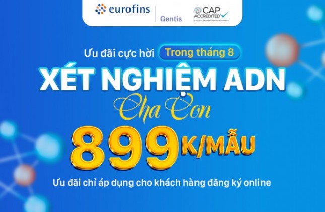 Ưu đãi tháng 8, xét nghiệm ADN cha con chỉ từ 899k/mẫu
