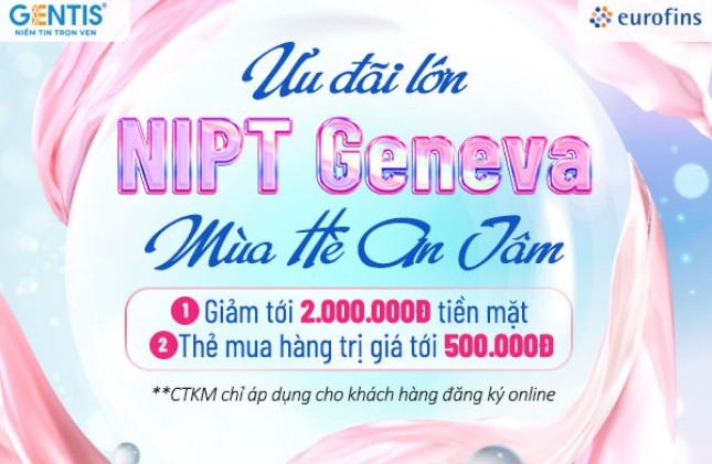 Ưu Đãi Tháng 7 Từ NIPT GenEva: Cho Mùa Hè An Tâm