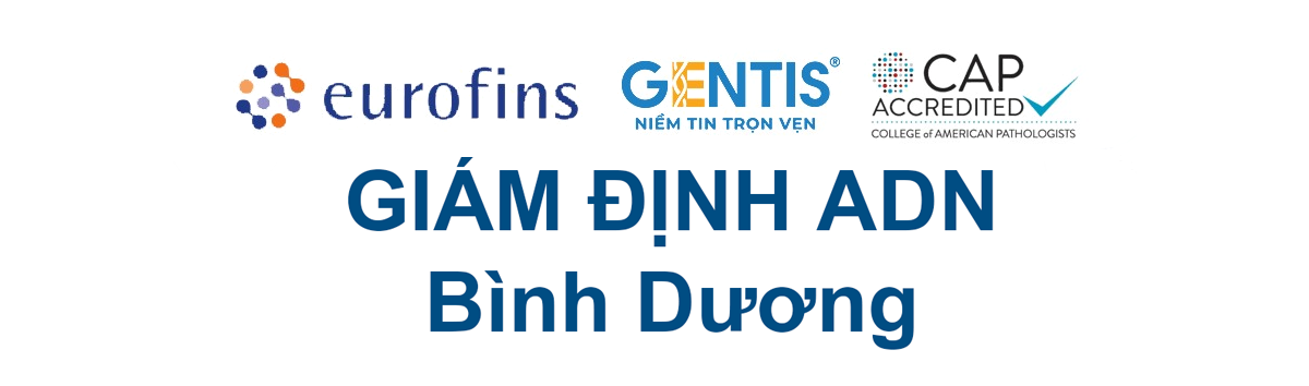 Giám định ADN tại Bình Dương uy tín chính xác bảo mật