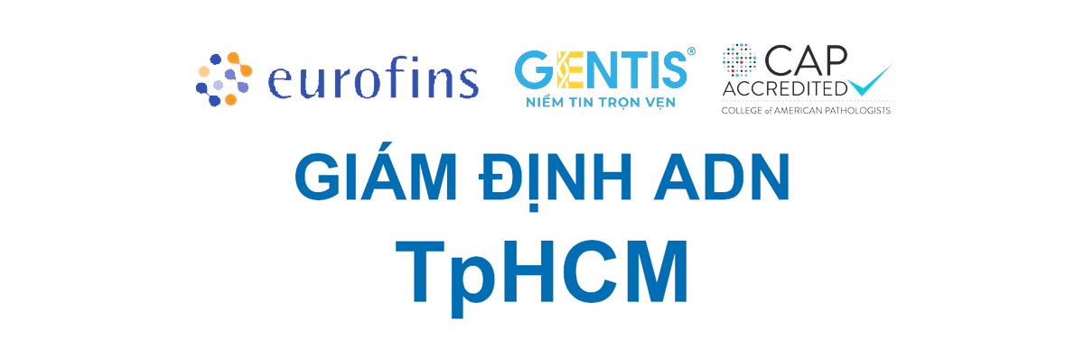 Xét nghiệm ADN HCM uy tín chính xác bảo mật