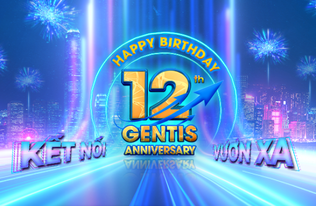 Chuỗi hoạt động mừng sinh nhật GENTIS 12 tuổi