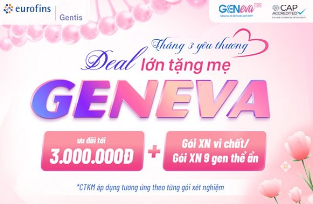 Tháng 3 yêu thương, GenEva tặng mẹ deal lớn tới 3 triệu đồng