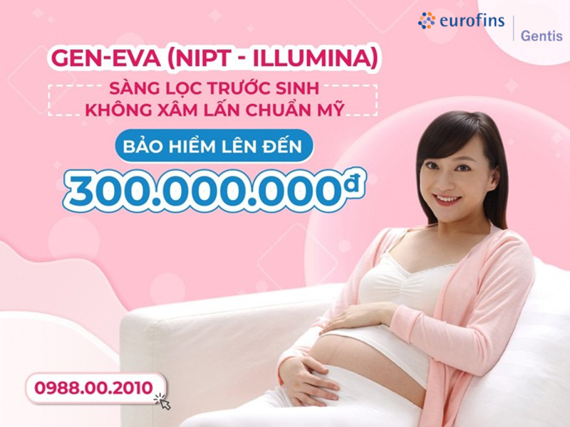 Bảo hiểm chất lượng x&eacute;t nghiệm NIPT Illumina GenEva của EUROFINS GENTIS l&ecirc;n tới 300 triệu đồng