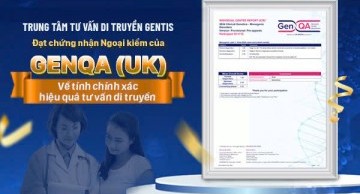 Trung tâm Tư vấn di truyền GENTIS đạt chứng nhận ngoại kiểm của GenQA về tính chính xác hiệu quả tư vấn di truyền