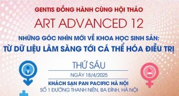 GENTIS đồng hành cùng Hội thảo ART ADVANCED 12: “Những góc nhìn mới về khoa học sinh sản: Từ dữ liệu lâm sàng tới cá thể hóa điều trị”