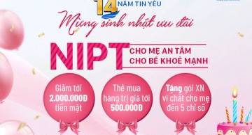 GENTIS MỪNG SINH NHẬT 14 NĂM - ƯU ĐÃI LỚN CHO DỊCH VỤ NIPT GENEVA