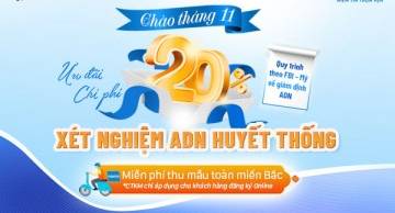 CHÀO THÁNG 11 KHUYẾN MÃI ĐẾN 20% XÉT NGHIỆM ADN