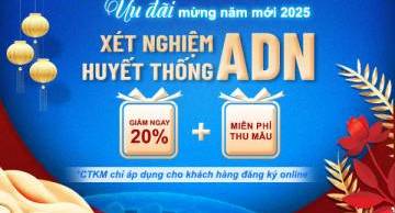 Mừng xuân Ất Tỵ 2025, xét nghiệm ADN giảm trực tiếp 20% chi phí