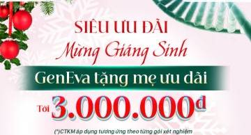 Siêu ưu đãi mừng giáng sinh, GenEva tặng mẹ tới 3.000.000đ