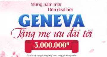 Mừng năm mới đón deal siêu hời, GenEva tặng mẹ tới 3.000.000đ