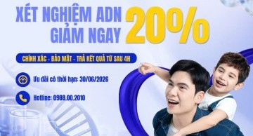 Ưu đãi tháng 6: Giảm 20% chi phí xét nghiệm ADN