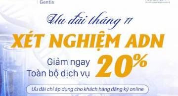 Eurofins Gentis tặng quý khách ưu đãi xét nghiệm ADN 20%