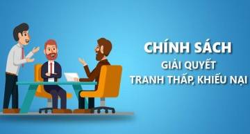 Quy trình giải quyết tranh chấp, khiếu nại