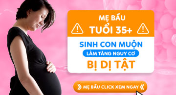 Mẹ bầu 35+: Sinh con muộn làm tăng nguy cơ bị dị tật