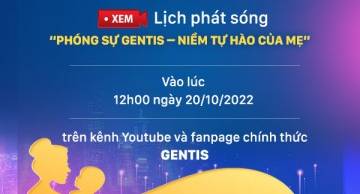 20/10 - GENTIS TRI ÂN MỘT NỬA THẾ GIỚI