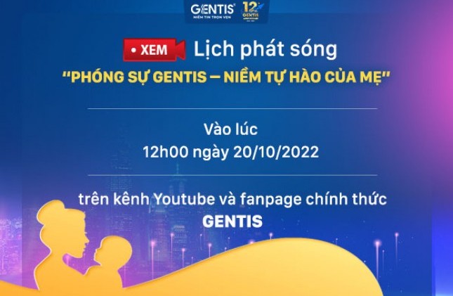 20/10 - GENTIS TRI ÂN MỘT NỬA THẾ GIỚI