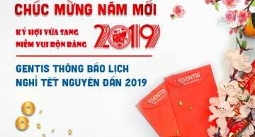 GENTIS thông báo lịch nghỉ Tết Nguyên Đán 2019