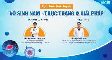 Đón xem Toạ đàm trực tuyến “Vô sinh nam - Thực trạng & Giải pháp”