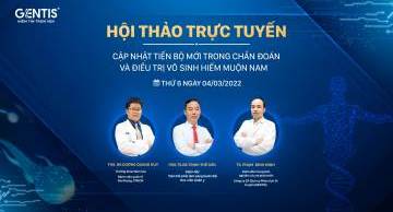 Ấn tượng Hội thảo trực tuyến “Cập nhật tiến bộ mới trong chẩn đoán và điều trị vô sinh hiếm muộn nam”