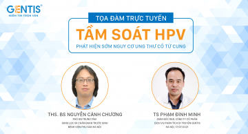 Hội thảo: TẦM SOÁT HPV - Phát hiện sớm nguy cơ ung thư cổ tử cung - 17/7/2021