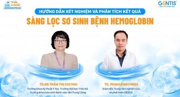 Tư vấn di truyền cùng TS.BS Trần Thị Chi Mai về SLSS bệnh Hemoglobin