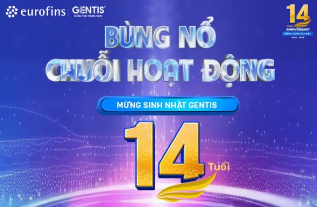 Bùng nổ chuỗi hoạt động mừng sinh nhật GENTIS 14 tuổi