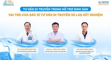 Talkshow Tư vấn di truyền - Thảo luận cùng chuyên gia