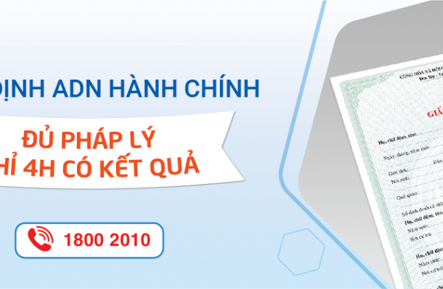 Bảng giá xét nghiệm ADN làm giấy khai sinh, nhập tịch, VISA